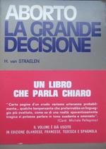 Aborto: la grande decisione. Trad. di Charles Dury. Presentazione [di] Michele Pellegrino. Problemidioggi