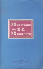 72 critiche alla D. C. 72 risposte