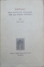 Annali dell’istituto italiano per gli studi storici: III (1971/1972)