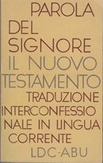 Vangelo di Giovanni: testo tratto da: Parola del Signore, il Nuovo Testamento: traduzione interconfessionale dal testo greco in lingua corrente