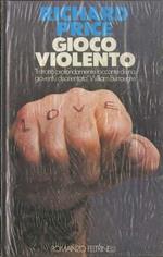 Gioco violento: romanzo