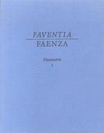 Faventia Faenza: planimetrie