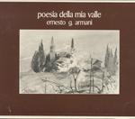 Poesia della mia valle. Sessanta tavole da acquerelli di Ernesto Giuliano Armani commento di Talieno Manfrini