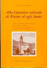 Alla Comunità ecclesiastica di Piscine ed agli amici