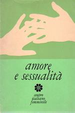 Amore e sessualità. A p. 2. di cop.: Roma, 11-15 luglio 1977 3° Corso di studio e formazione