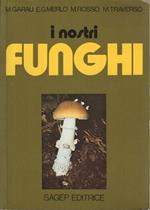 I nostri funghi
