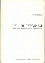 Paludi perginesi: storia della bonifica e mito di Tommaso Meyer