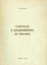 Castello e giurisdizione di Grumes. Estratto originale da Civis: studi e testi