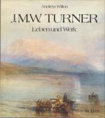 J. M. W. Turner: Leben und Werk