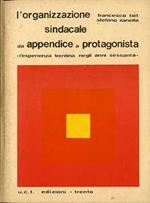 L' organizzazione sindacale da appendice a protagonista: l’esperienza trentina negli anni Sessanta