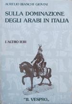 Sulla dominazione degli Arabi in Italia. L’altro ieri 7