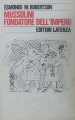 Mussolini fondatore dell’impero