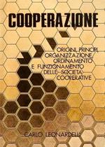 Cooperazione: origini, principi, organizzazione, ordinamento e funzionamento delle societa cooperative