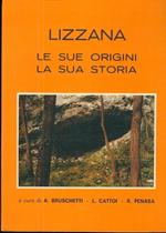 Lizzana: le sue origini, la sua storia. Disegni e tavole di R. Penasa