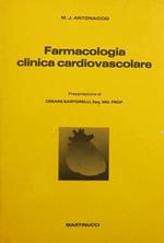 Farmacologia clinica cardiovascolare. Presentazione dell’ed. italiana del prof. Cesare Bartorelli traduzione italiana del dr. Riccardo Bigi