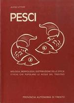 Pesci: biologia, morfologia, distribuzione delle specie ittiche che popolano le acque del Trentino