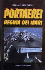 Portaerei: regina dei mari. I libri di Tuttostoria