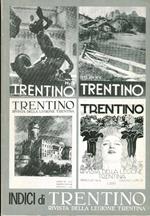 Indici di Trentino: rivista della Legione trentina (1925-1943). Collana di monografie del Museo Trentino del Risorgimento e della lotta per la libertà XV