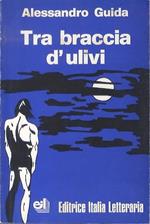 Tra braccia d’ulivi. Poesia contemporanea