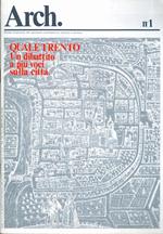 Arch.: rivista d’opinione del panorama architettonico italiano e trentino. Quale Trento: un dibattito a più voci sulla città, N. 1