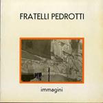 Fratelli Pedrotti: immagini