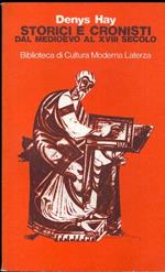 Storici e cronisti dal Medioevo al XVIII secolo. Trad. di Alberto Baldazzi, Cynthia Claudia Puca. Biblioteca di cultura moderna 845