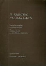 Il Trentino nei suoi canti: melodie popolari armonizzate per coro