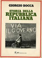 Storia della Repubblica italiana. 1: Gli anni della rinascita 2: La società industriale 3: Il centro sinistra 4: Dal ’68 al terrorismo 5: Terrorismo e caso Moro 6: La crisi delle istituzioni