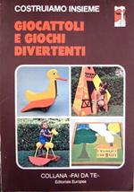 Giocattoli e giochi divertenti. Costruiamo insieme