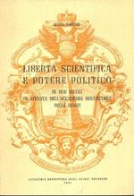 Libertà scientifica e potere politico in due secoli di attività dell’Accademia roveretana degli Agiati. Prolusione al 231° anno acc. letta il 10 maggio 1981