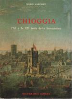 Chioggia: l’XI e la XII isola della Serenissima