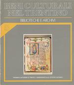 Biblioteche e archivi. Beni culturali nel Trentino: interventi dal 1979 al 1983 8
