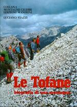 Le Tofane. Biografia di una montagna