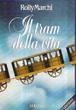 Il tram della vita e altri quattordici racconti