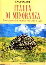 Italia di minoranza: lotta politica e cultura dal 1915 ad oggi. Quaderni di storia LXIII