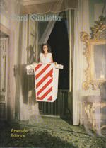 Cara Giulietta: cultura della moda, dell’arte, dell’immagine a Verona. Catalogo della Mostra tenuta a Verona al Palazzo Forti, luglio-settembre 1984