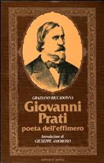 Giovanni Prati: poeta dell’effimero. Introduzione di Giuseppe Amoroso