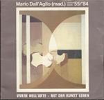 M. Dall’Aglio (mad.): werkw - opere ’55/’84: vivere nell’arte = mit der Kunst leben