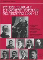 Potere clericale e movimenti popolari nel Trentino 1906-’15