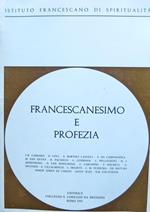 Francescanesimo e profezia. Dimensioni spirituali. Istituto francescano di spiritualità 8