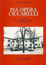 Pia opera Ciccarelli: cento anni di storia e di attività, 1885-1995