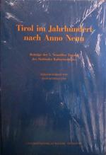 Tirol im Jahrhundert nach Anno Neun: Beiträge der 5° Neustifter Tagung des Südtiroler Kulturinstitutes. Schlern-Schriften 279