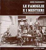 Le famiglie e i mestieri: 28 storie di famiglie con il mestiere nel sangue