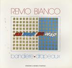 Remo Bianco: bandiere-drapeux