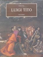 Luigi Tito: dal 25 aprile al 14 giugno 1987: Venezia, Ridotto delle Assicurazioni generali, Piazza San Marco