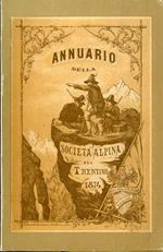 Annuario della Società alpina del Trentino: 1874. Ripr. facs. dell’ed.: Arco: Libreria internazionale, 1874