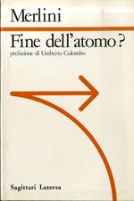 Fine dell’atomo?: passato e futuro delle applicazioni civili e militari dell’energia nucleare. Sagittari Laterza 12