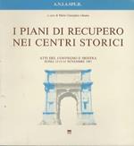 I piani di recupero nei centri storici: atti del convegno e mostra, Roma, 12,13,14 novembre 1987