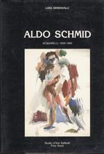 Aldo Schmid: acquarelli: 1959-1960