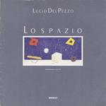 Lo spazio: quarantacinque opere e un’automobile sul tema dello spazio: 1988